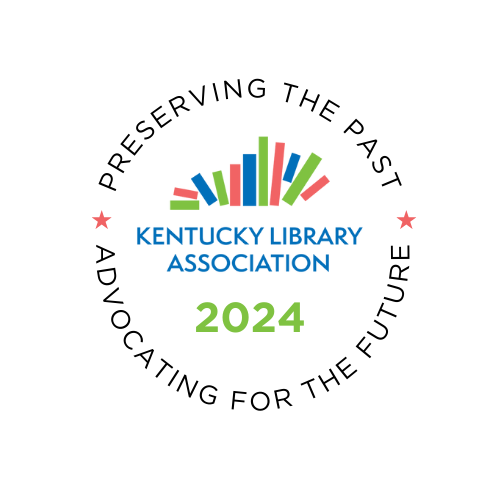 Kentucky Library Association Logo Surrounded by text reading: Preserving the Past Advocating for the Future